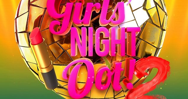 Girls’ Night Oot! 2 Heartbreaks and Promises